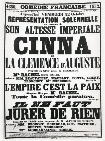 Plakát propagující představení tragédie Corneilles, Cinna v Comédie-Française dne 22. října 1852, po němž následoval recitál básně LEmpire Cest La Paix a představení Alfreda de Musse od French School