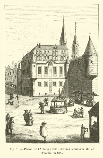 Abbaye Prison, 1702, od Manesson Mallet, Demolie v roce 1854 od French School