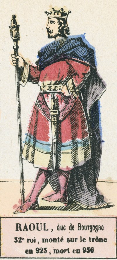 Raoul, vévoda burgundský, 32. král, nastoupil na trůn roku 923, zemřel roku 936 (barevná rytina) od French School