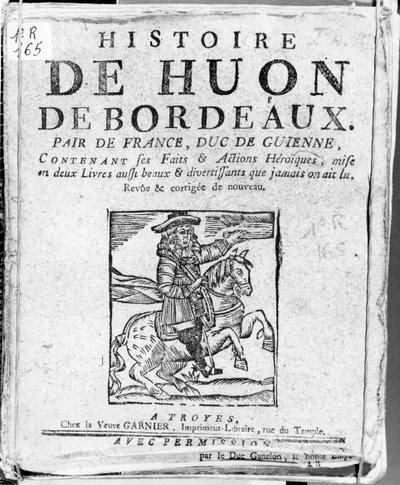 Příběh Huona de Bordeaux, vrstevníka Francie a vévody z Guyenne, Bibliotheque Bleue, Troyes od French School