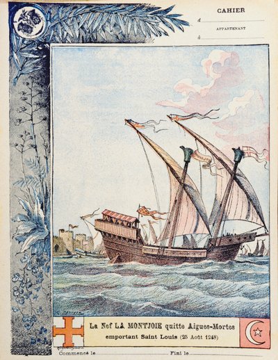 Odjezd Saint Louis v jeho lodi Montjoie z Aigues-Mortes dne 25. srpna 1248, ilustrace na obálce školního sešitu, kolem roku 1900 od French School