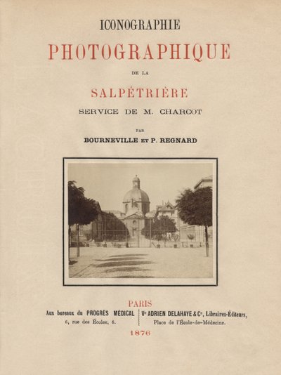 Titulní strana Iconographie Photographique de La Salpetriere od Bourneville a P. Regnarda, Paříž, 1876 (tisk alba) od French School