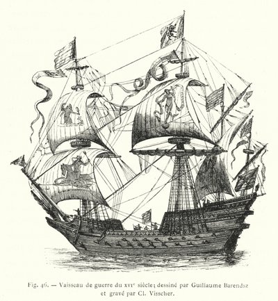 válečná loď ze 16. století; kreslil Guillaume Barendsz a ryl Cl Visscher (rytina) od French School