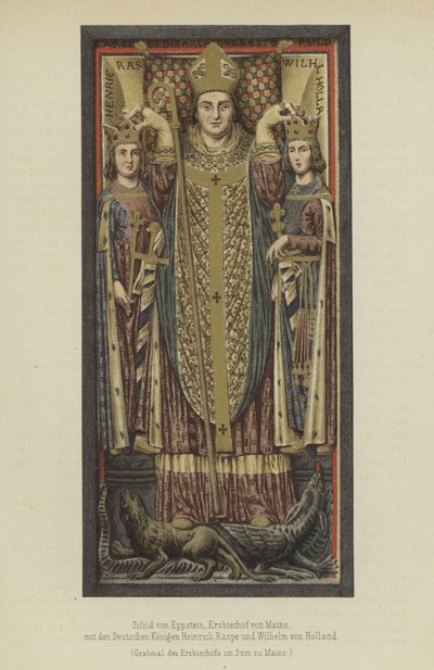 Siegfried von Eppstein, arcibiskup z Mohuče v letech 1230 až 1249, s německými králi Jindřichem Raspem, durynským landkrabětem, a Vilémem II. Holandským, hrabětem z Holandska a Zeelandu (barevné lito) od German School