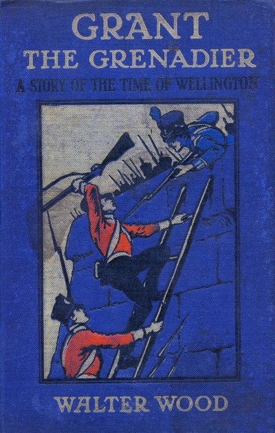 Přední strana obálky Grant the Grenadier od Waltera Wooda, pub. od Routledge, kolem roku 1912 od Gordon Frederick Browne
