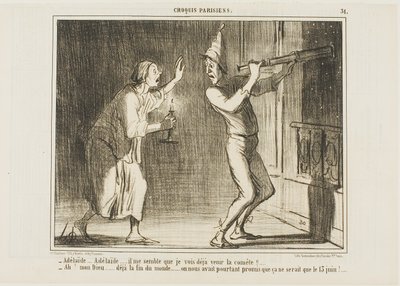 "- Adelaide, Adelaide.. Myslím, že vidím přicházet kometu!!... - Panebože... to je konec světa.... jak otravné. Slíbili, že to přijde až 13. června!", talíř 31 z Croquis Parisiens od Honoré Victorin Daumier