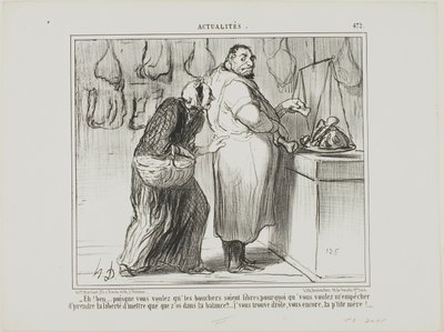 "- No, když chceš osvobodit řeznický obchod, proč jsi proti tomu, abych k masu vážil i pár kostí... jsi opravdu divný, jako vždycky!", talíř 472 z Actualités od Honoré Victorin Daumier