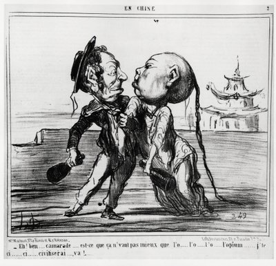 Druhá opiová válka (1856-1860), v roce 1858 čínská vláda souhlasila s legalizací obchodu s opiem pod francouzsko-britským tlakem: „Eh! No, soudruhu... Není to lepší než o... l