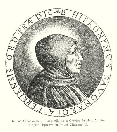 Jerome Savonarole, Faksimile rytiny Marca Antoina, Po důkazu Britského muzea, I (rytina) od Italian School