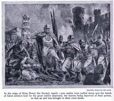 Za vlády krále Jindřicha II. bylo zbořeno téměř 1200 hradů, čímž byli baroni zbaveni moci, kolem roku 1950 od John Harris Valda