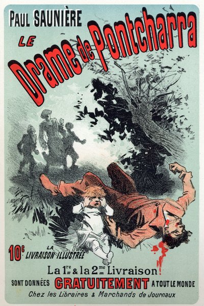 Literatura. Drama Pontcharra, seriál od Paula Sauniere. Plakát Julese Chereta, Francie, kolem roku 1880 (plakát) od Jules Cheret