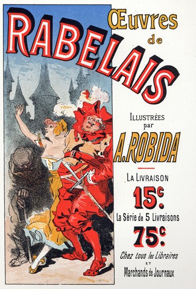 Literatura. Díla Francoise Rabelaise ilustrovaná Albertem Robidou. Plakát Julese Chereta, Francie, kolem roku 1885 (plakát) od Jules Cheret