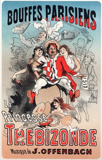 Hudba. Princezna z Trebizondy, opereta Jacquese Offenbacha. Plakát Julese Chereta pro 1. výstavu Bouffes Parisiens, Paříž, Francie od Jules Cheret