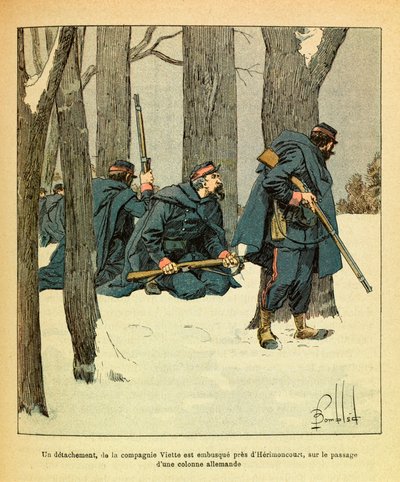 Východní Armee seržanta Eugena, známá jako Grenest, ilustrovaná Louisem Bombledem (1862-1927) (francouzsko-německá válka; kampaň 1870-1871): Leden 1871, oddíl Viette Company byl přepaden poblíž Herimoncourt, na průchodu německé kolony od Louis Charles Bombled
