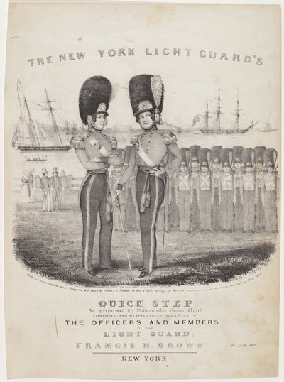 Rychlý krok The New York Light Guard: V podání Dodworthova dechového orchestru. Složen a s úctou věnován důstojníkům a členům Světelné gardy; od Francise H. Browna od Nathaniel Currier
