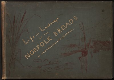Život a krajina na Norfolk Broads od Peter Henry Emerson and T.F. Goodall