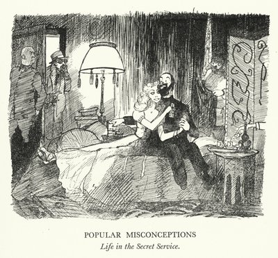 Populární mylné představy, Život v tajné službě (litho) od Pont (1908 40)