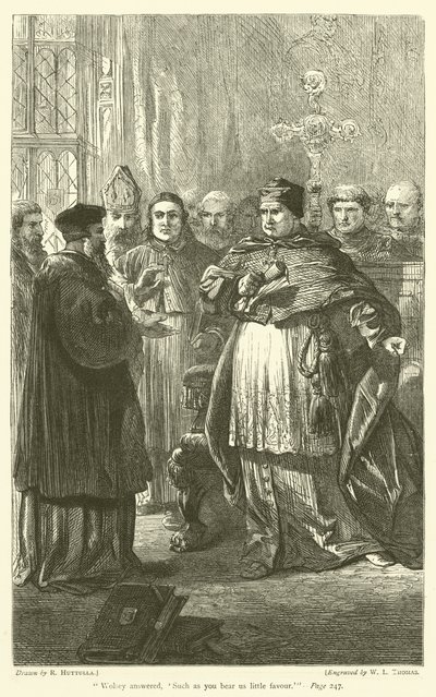 Wolsey odpověděl: "Takoví jako vy nám projevují malou přízeň. od Richard Huttula