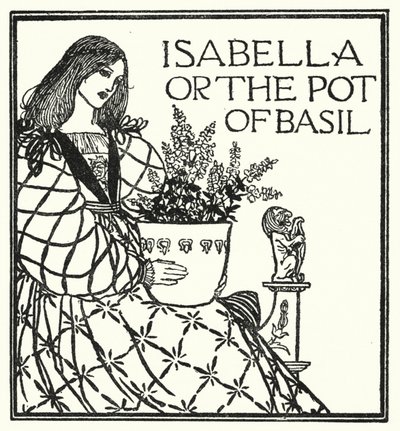 Ilustrace pro básně Johna Keatse: Isabella aneb The Pot of Basil (litho) od Robert Anning Bell