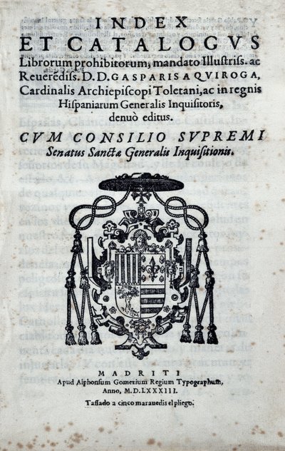 Frontispis "Index and Catalogus librorum prohibitorum", rejstřík uvádějící knihy zakázané Generální inkvizicí ve Španělsku vydaný Gasparem de Quiroga (1499-1593) od Spanish School