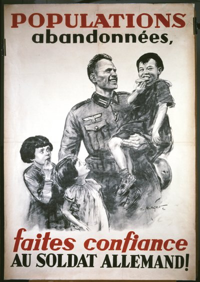 Francouzský plakát z počátku německé okupace v červnu 1940: "Faites confiance au soldat Allemand" (Důvěřujte německému vojákovi). od Theo Matejko