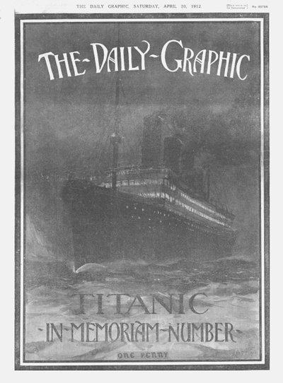 The Daily Graphic - Titanic-In-Memoriam-Number, přední strana obálky, 20. dubna 1912. od Unbekannt