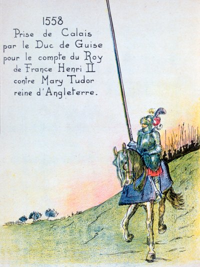 Vévoda z Guise dobyl Calais z angličtiny, 7. ledna 1558 20. stol. od Unbekannt