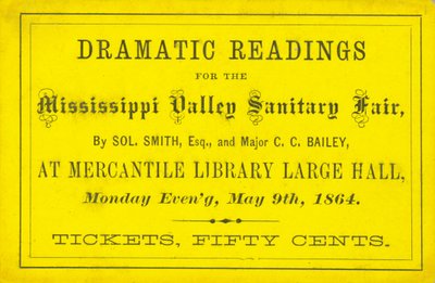 Vstupenka na Dramatická čtení od Sol. Smith, Esq. A Major C. C. Bailey na sanitárním veletrhu v Mississippi Valley, 9. května 1864 od Unbekannt