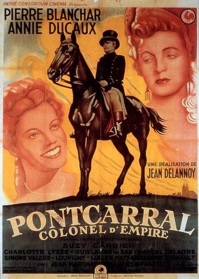Plakát k filmu Pontcarral Colonel of Empire of JeanDelannoy s Pierrem Balncharem a Annie Ducaux 1942 od Unbekannt