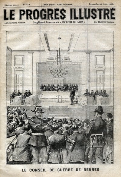 Dreyfusův případ. Proces v Rennes. Alfred Dreyfus před válečnou radou (1899). Obálka „“Le progresses de Lyon““ z 20. srpna od Unknown artist
