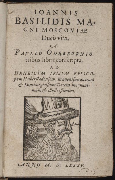 Ivan IV Vassilievitch, dit Ivan le terrible (1530-1584) - Život Jana Basilidise, velkovévody z Moskvy (titulní strana) Ivan Hrozný - Oderborn, Paul (asi 1555-1604) - 1585 - Dřevoryt - 15,5x9,8 - Soukromá sbírka od Unknown artist