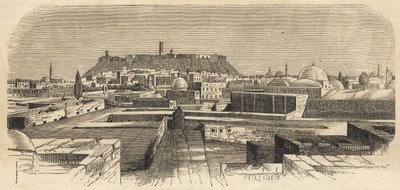 Sýrie: město Aleppo v Sýrii v 19. století - Aleppo v Sýrii - 1864 od Unknown artist