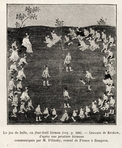 Barmský fotbal nebo míčová hra. Rytina z Krakova k ilustraci příběhu „Patnáct dní v Barmě“, od E.Cavagliona, v roce 1886, v Le tour du Monde 1892, režie Edouard Charton (1807-1891), Hachette, Paříž. od Unknown artist