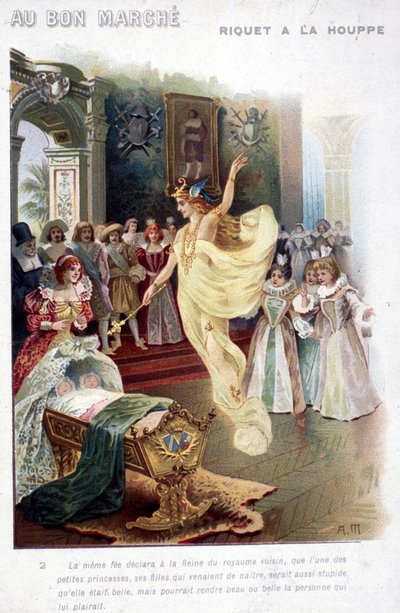 Ilustrace pohádky "Riquet à la houppe"" od Charlese Perraulta (1697): víla oznamuje královně, že princezna, která se právě narodila, bude stejně hloupá jako krásná. Plakát „Au bon marché““ z 19. století. od Unknown artist