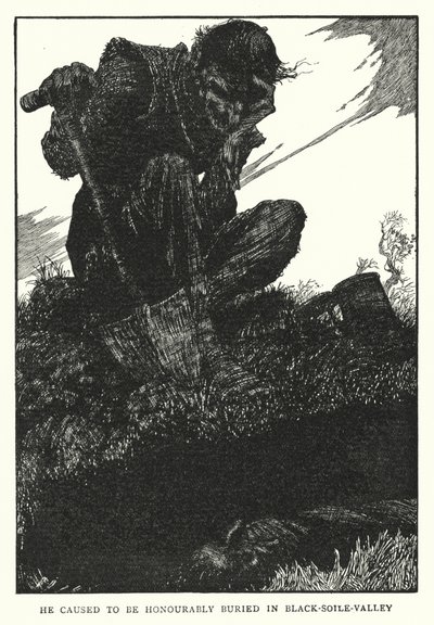 Nechal být čestně pohřben v Black-soile-valley (litho) od William Heath Robinson