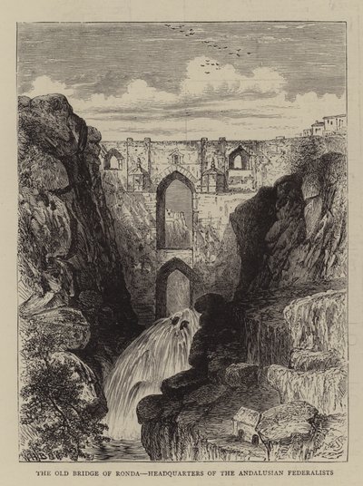 Starý most Ronda, ústředí andaluských federalistů od William Henry James Boot
