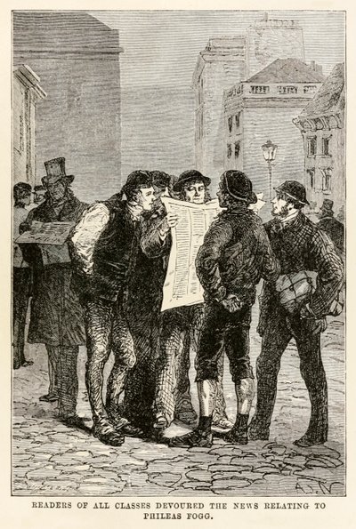 Čtenáři všech tříd hltali zprávy týkající se Philease Fogga z knihy Cesta kolem světa za osmdesát dní od Julese Verna (1828-1905), kterou vyryl Louis Dumont (nar. 1822) 1873 od after Alphonse Marie de Neuville