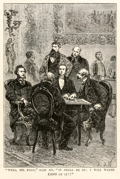 No, pane Fogg, řekl: Bude to tak: Vsadím na to 4000 liber!!, z knihy Cesta kolem světa za osmdesát dní od Julese Verna (1828-1905), vyryl Louis Dumont (nar. 1822), 1873 od after Alphonse Marie de Neuville