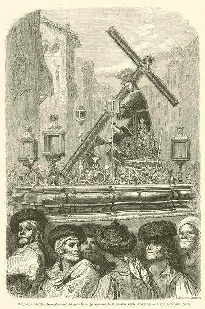 Un paso, Sevilla, Jesus Nazareno del Gran Poder, procesí de la semaine sainte, Sevilla od Gustave after Dore