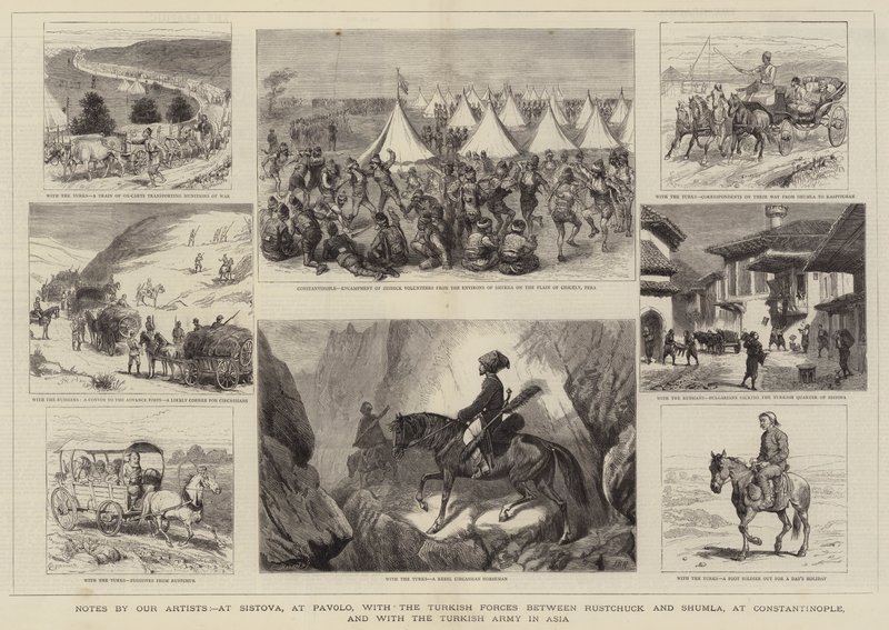 Poznámky našich umělců, v Sistově, v Pavolo, s tureckými silami mezi Rustchuckem a Shumlou, v Konstantinopoli a s tureckou armádou v Asii od Alfred Chantrey Corbould