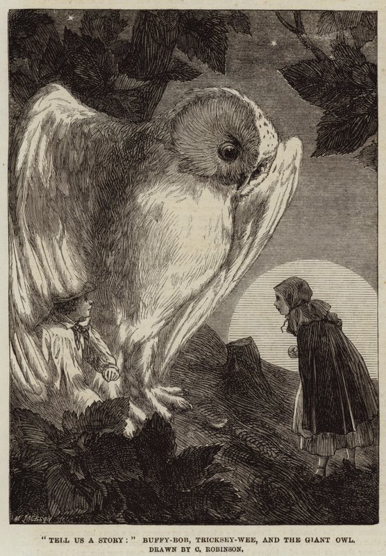 Řekni nám příběh, Buffy-Bob, Tricksey-Wee a obří sova od Sir John Charles Robinson