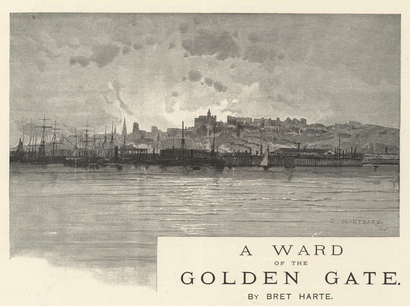 A Ward of the Golden Gate, Bret Harte od Charles Auguste Loye
