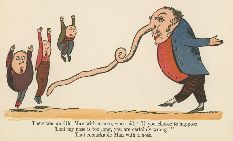 Byl tam starý muž s nosem, který řekl: „Pokud se rozhodnete předpokládat“ z „Knihy nesmyslů“, kterou vydal Frederick Warne and Co., Londýn, kolem roku 1875 od Edward Lear