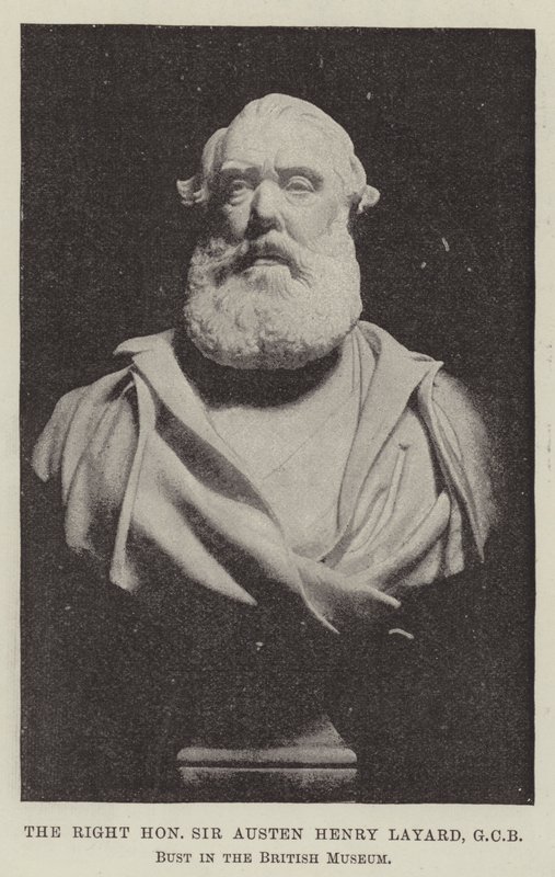 Ctihodný Sir Austen Henry Layard, GCB, Busta v Britském muzeu od English Photographer