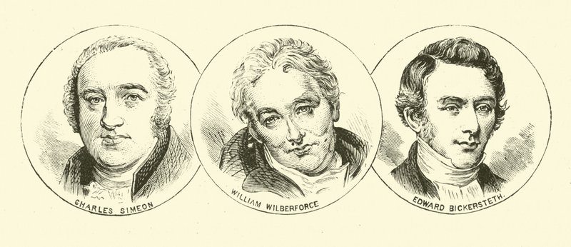 Charles Simeon; William Wilberforce; Edward Bickersteth od English School