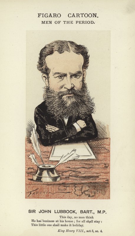 Sir John Lubbock , anglický politik od English School