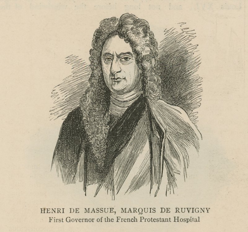Hugenoti v Anglii: Henri de Massue, markýz de Ruvigny, první guvernér francouzské protestantské nemocnice od English School