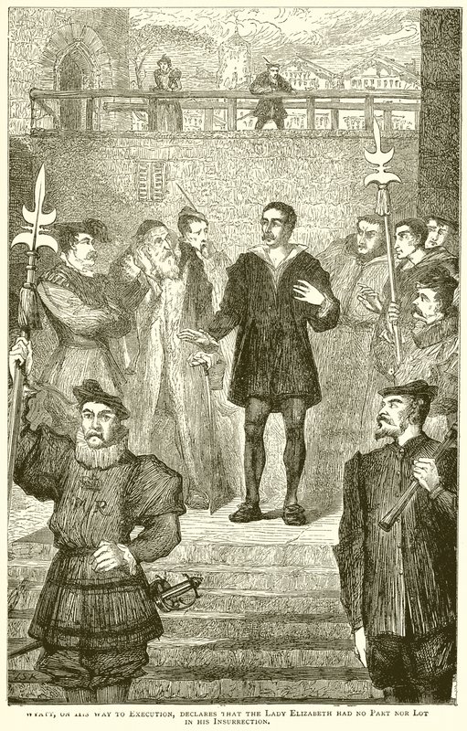 Wyatt, na své cestě k popravě, prohlašuje, že lady Elizabeth neměla na jeho povstání žádný podíl ani los. od English School