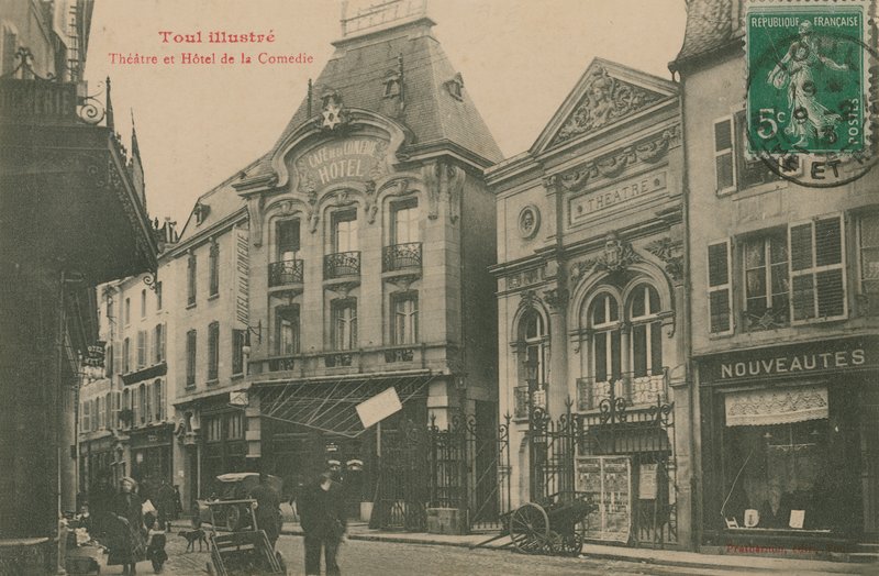 Divadlo a Hotel de la Comedie, Toul, Francie. Pohlednice odeslána v roce 1913. od French Photographer