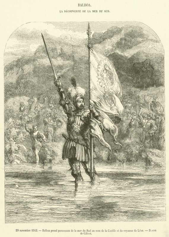 29. listopadu 1513 se Balboa zmocňuje Jižního moře ve jménu Kastilie a království Leon (rytina) od French School